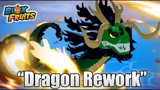 BLOX FRUITS NEW DRAGON REWORK UPDATE IS DROPPING REALLY SOON! HUGE CONFIRMATION!!