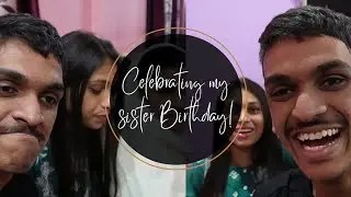 Sister Birthday Vlog☺🥰 @njrtvlogs03699