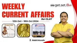 CLAT Weekly Current Affairs | 12th Oct to 18th Oct 2024 | CLAT Current Affairs | Riddhi Munoth