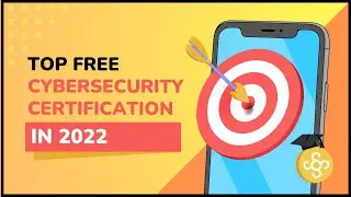 FREE Cyber Security Certifications and Courses 2022 | Top Firms Recognised