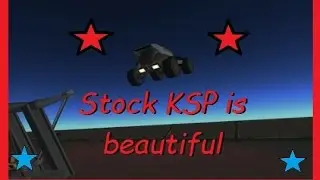 KSP - Stock KSP is beautiful!