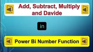 How to Add, Subtract, Multiply and Divide Number using Number Function in Power BI