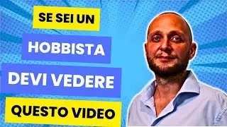 Se sei un hobbista devi vedere questo video