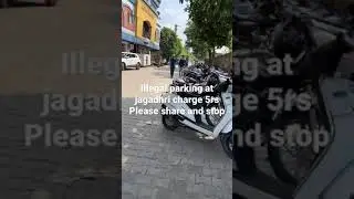 Illegal parking charge 5 rupees please share and stop