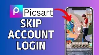 How to Skip Picsart Login 2024?