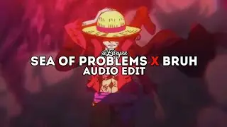 sea of problems x bruh (phonk tiktok mashup) - glichery x hensonn | edit audio