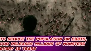 To Reduce the Population on Earth, God Releases Millions of Monsters Every 15 Years | SMD THOUSIF