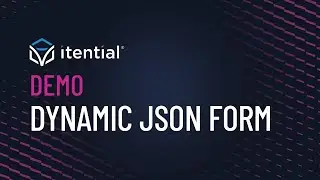 How to Build Confidence into Your Network Automations with Itential’s Dynamic JSON Forms
