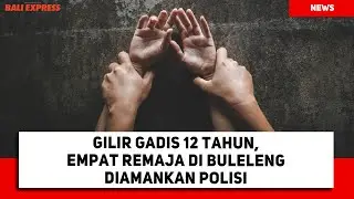 Gilir Gadis 12 Tahun, Empat Remaja di Buleleng Diamankan Polisi