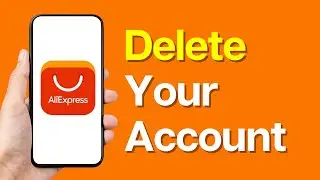 How to Delete Your AliExpress Account