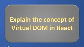 React Questions - Virtual DOM