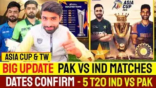 BIG UPDATE On Asia Cup 2025 & T20 World Cup 2026 | India vs Pakistan Matches Dates Confirm