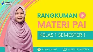 Rangkuman Materi PAI Kelas 1 Semester 1 Kurikulum merdeka
