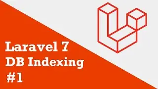 Laravel 7 | Performance Tips | Database Indexing - SQL Optimization