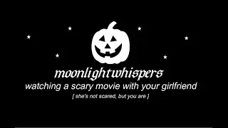 ASMR | watching a scary movie with your girlfriend [she's not scared, but you are] [F4A]