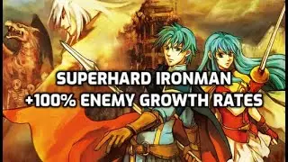 What if Sacred Stones were SUPER HARD?! - FE8 Superhard Ironman (+100% Enemy Growth Rates)