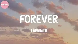 Forever - Labrinth (Lyrics)