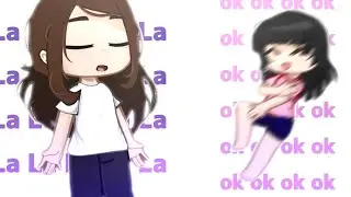 //‼️ La La La ok ok ok ‼️//Gacha meme repost