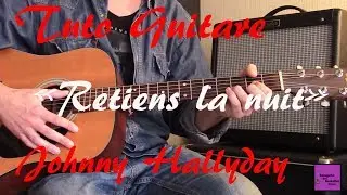 Tuto guitare - Retiens la nuit - Johnny Hallyday +TAB (Chanson facile)