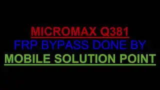 Micromax Q381 FRP (Google Account) Lock Bypass Done