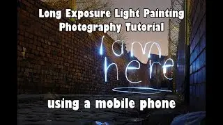 Long Exposure Light Painting Photography Tutorial (USING JUST YOUR PHONE!)