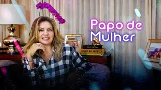 Papo de Mulher 👩🏼❤️