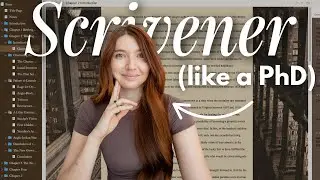 How to Use Scrivener Like a PhD Student | Writing & Organizing Your Notes