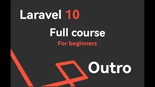 #20 Laravel 10 Full Course For Beginners | Outro And what's Next