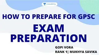 How To Prepare For GPSC | Exam Preparation | Gopi Vora | Rank 1 | Mukhya Sevika