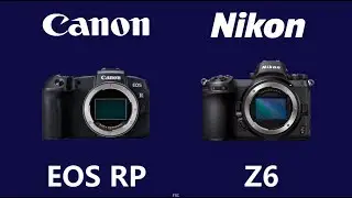 Canon EOS RP vs Nikon Z6
