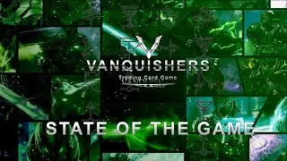 Vanquishers TCG - State Of The Game - November 7 Updates