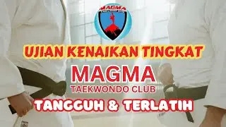 Ujian Kenaikan Tingkat Magma Taekwondo Club