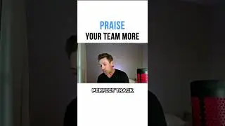 Praise Your Team More!
