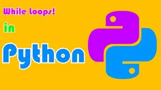 While Loop Fundamentals in Python - Beginner Guide