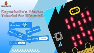 KEYESTUDIO 丨Mastering micro:bit Programming: A Beginner's Approach Lesson 2 #keyestudio #microbit