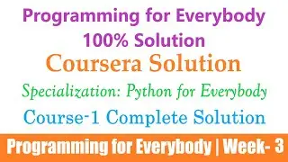 4 Coursera | Programming for Everybody (Getting Started with Python) Week-3 | Python for Everybody