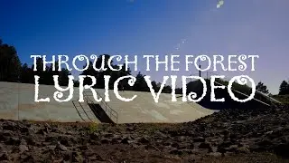 Through the Forest (Mjhanks) [LYRIC VIDEO]