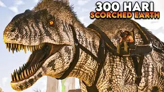 300 Hari Di ARK Survival Ascended Scorched Earth (TAMAT)