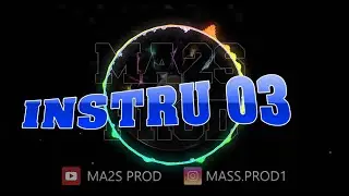 instru 03 BY MA2S PROD
