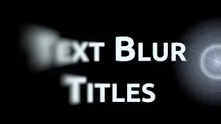 Blur Text Titles - Blender Tutorial
