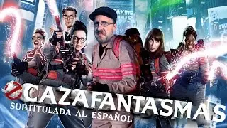 Crítico de la Nostalgia - 315 - Cazafantasmas (2016)