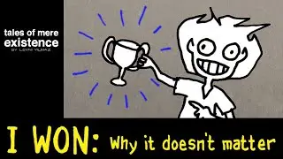 I WON: Why it doesn't matter