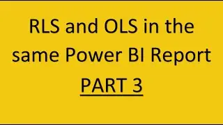 Power BI - RLS & OLS In The Same Report - Part 3