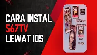 HOW TO DOWNLOAD & INSTALL 567TV APK VIA IOS