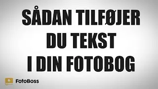 Sådan Tilføjer Du Tekst i Din Fotobog