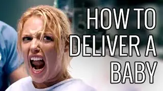 How To Deliver A Baby - EPIC HOW TO