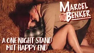 MARCEL BENKER - A One Night Stand mit Happy End