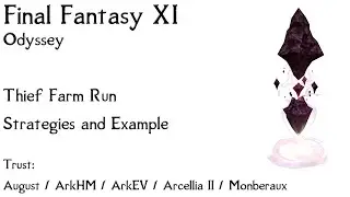 FFXI Odyssey - Thief Farming Strategies and Example