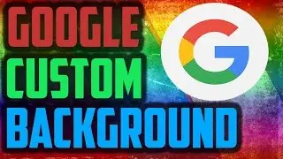 How To Add Custom Google Background !