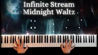 A Magical and Melancholic Piano Cover Of Infinite Stream's - Midnight Waltz